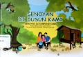 Senoyan di dusun kami=Senoyan di kampung kami