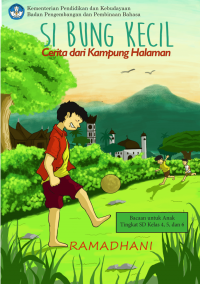 Si bung kecil : cerita dari kampung halaman