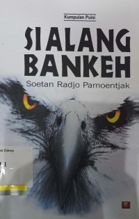 Sialang bankeh: kumpulan puisi