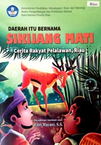 Daerah itu bernama Sikijang Mati=Cerita rakyat Pelalawan