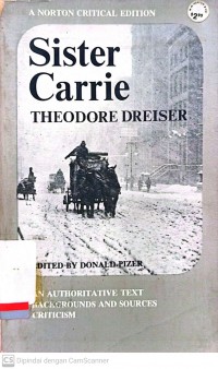 Sister Carrie: An authoritative text backgrounds and sources criticism