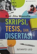 Kiat Jitu Menulis Skripsi, Tesis, dan Disertasi