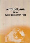 Mitologi jawa dalam puisi indonesia modern 1971 - 1990