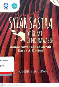 Syiar sastra di bumi Cendrawasih dalam novel Tanah Merah Karya A> Hasjmy