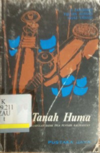 Tanah Huma: Kumpulan Sajak Tiga Penyair Kalimantan