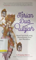 Tarian Dua Wajah: novel spiritual yang memadukan seni dan moralitas