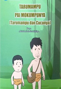 Tarumampu pai mokumpunya=Tarumampu dan cucunya