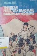 Teguhkan Persatuan Bangsamu Bangunlah Negerimu