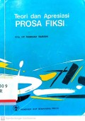 Teori dan apresiasi prosa fiksi