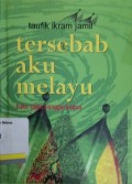 Tersebab aku Melayu: buku sajak penggal kedua