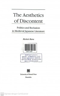 The aesthetics of discontent : Politics and reclusion in medieval japanese literature