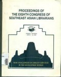 New challenges in library services in the developing world : Proceedings of the eighth congress of southeast asian librarians jakarta, 11-14 june 1990