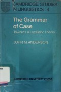 The grammar of case: Towards a localistic theory