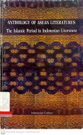 Anthology of asean literatures : The islamic period in indonesian literature