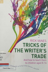 Tricks of the writer's trade and how to teach them to children aged 8-14