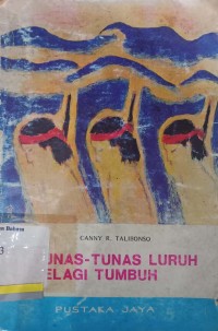 Tunas-tunas luruh selagi tumbuh