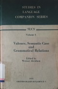 Valence, Semantics Case and Grammatical Relations