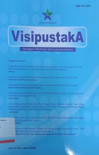 Visipustaka: Jaringan informasi antarperpustakaan Vol. 21 No. 1 April 2019