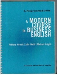 A modern course in business english : 3 Programmed units