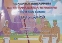 Tiga Datuk bersaudara=Datuk Todu sudara tutuninno-The Three elders (Indonesia-Hitu Dialek Siri Sori Islam-Inggris-Arab)