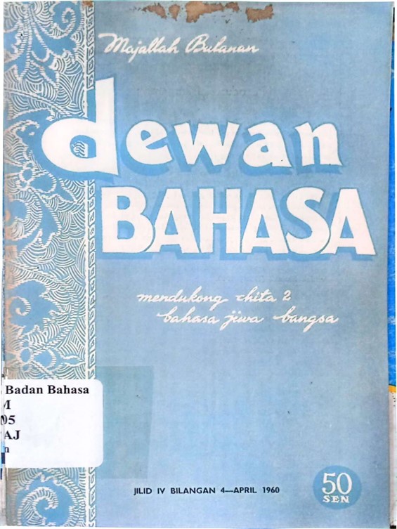 Majalah Bulanan Dewan Bahasa Mendukung Cita - Cita Bahasa Jiwa Bangsa jil.IV bil. April 1960