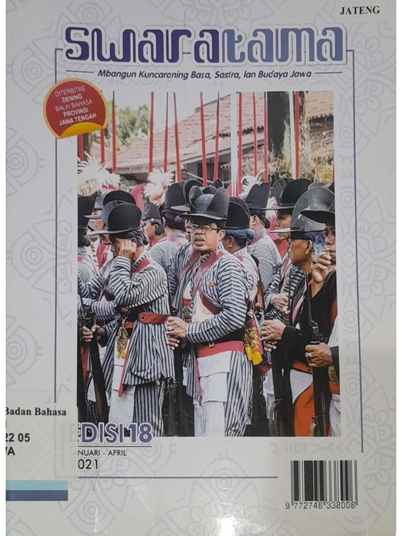 Swaratama: mbangun kuncaraning Basa, Sastra, lan budaya Jawa, edisi 18, Januari-April 2021