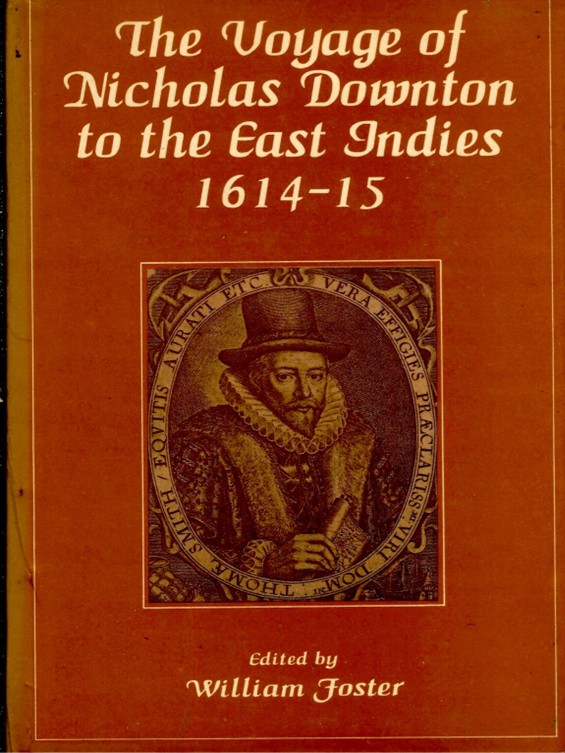 The Voyage Of Nicholas Downton to the East Indies 1614-15