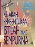 Ke Arah Pembentukan Istilah Yang Sempurna