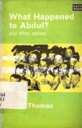 What happened to abdul ? And other stories