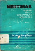 Menyimak sebagai Suatu Keterampilan Bahasa