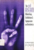 The 3rd asean : Workshop, exhibition & symposium on aesthetics