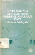 Kata Bahasa Sukuan Untuk Perbendaharaan Kata Bahasa Malaysia