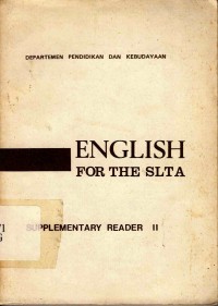 English for the SLTA : Bahasa inggris untuk sekolah lanjutan tingkat atas supplementary reader II
