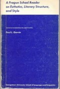 A prague school reader on esthetics, literary structure, and style