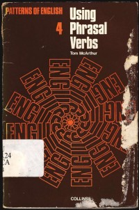 Patterns of english 4 : Using phrasal verbs