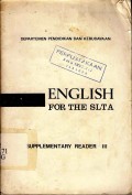 English for the SLTA : Bahasa inggris untuk sekolah lanjutan tingkat atas supplementary reader III