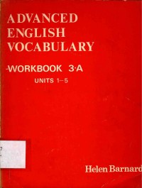 Advance english vocabulary workbook 3-A ( Unit 1-5 )
