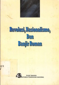 Revolusi, Nasionalisme dan banjir roman