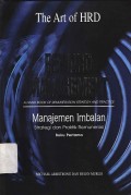Reward management : A hand book of remuneration strategy and practice manajemen imbalan strategi dan praktik remunerasi
