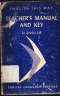 English this way : Teacher's manual and key to books 1-6