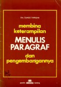 Membina keterampilan menulis paragraf dan pengembangannya