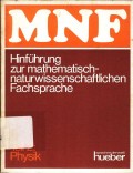 Hinfuhrung zur mathematisch-naturwissenschaftlichen Fachsprache Teil 2: Physik
