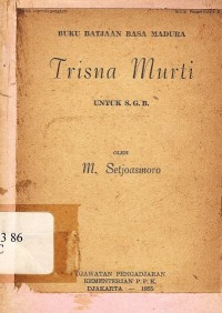 Buku batjaan basa madura: Trisna murti