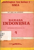 Bahasa indonesia: Bimbingan tes kelas 1 SMA jilid 1