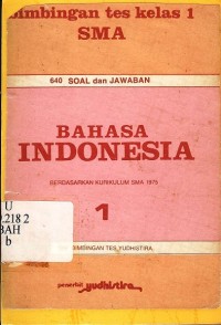 Bahasa indonesia: Bimbingan tes kelas 1 SMA jilid 1