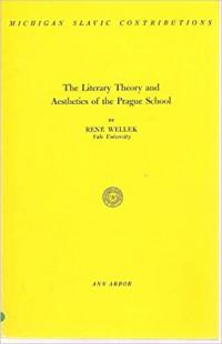 The literary theory and aesthetics of the Prague school
