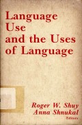 Language Use and the Uses of Language
