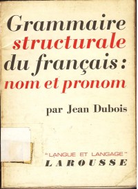 Grammaire Structurale du Francaise: nom et pronom
