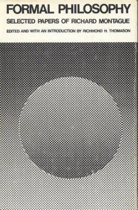 Formal Philosophy: Selected Papers of Richard Montague