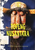 Topeng nusantara : Tinjauan kesejarahan dan kegunaan